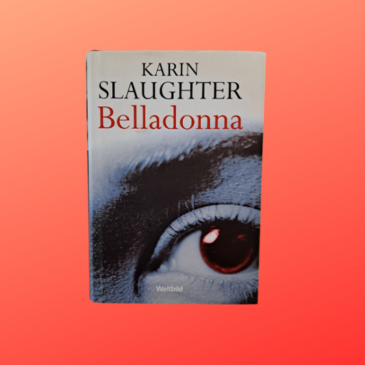 Karin Slaughter Belladonna (gebraucht)