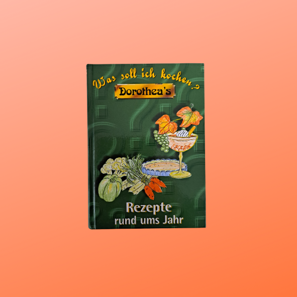 Was soll ich kochen Dorothea´s Rezepte rund ums Jahr (gebraucht)