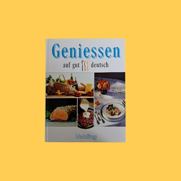Geniessen auf gut deutsch