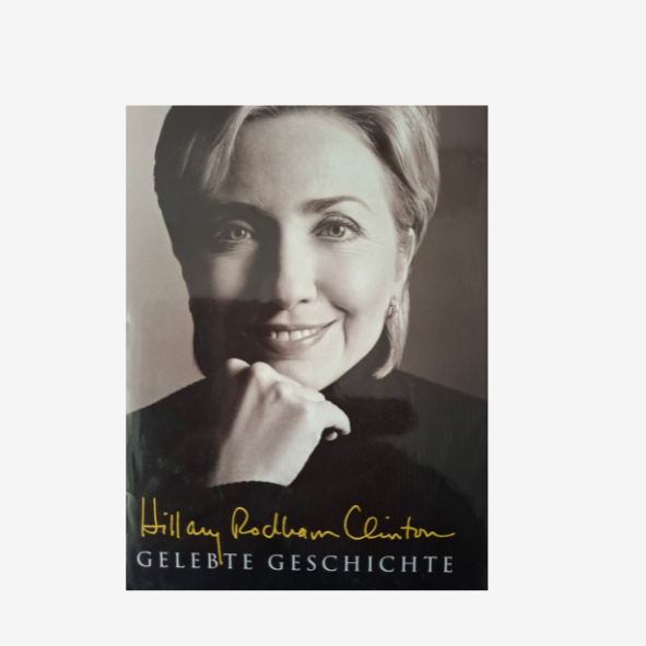 Hillary Rodham Clinton Gelebte Geschichte