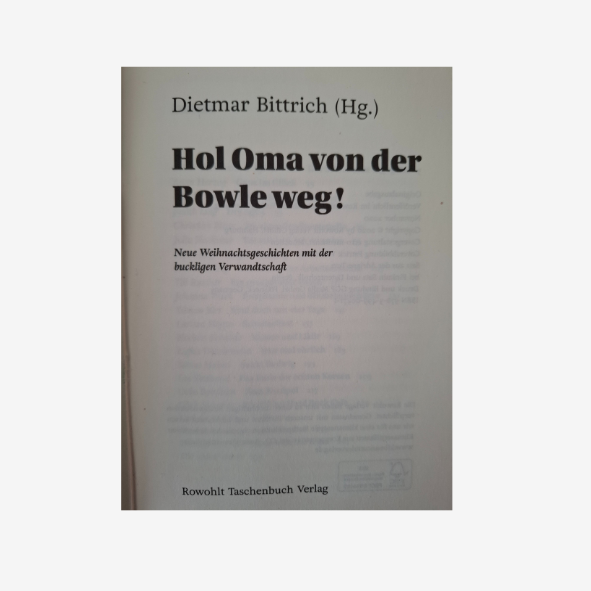 Dittmar Bitterich Hol die Oma von der Bowle weg!