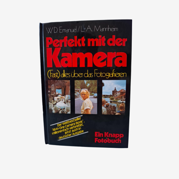 Perfekt mit der Kamera – (Fast) alles über das Fotografieren
