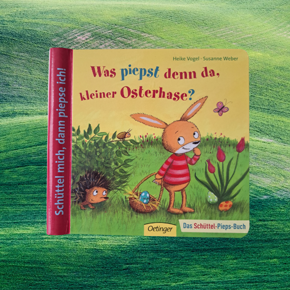 Was piepst denn da, keiner Osterhase –  das Schüttel-Pieps-Buch; schüttel mich, dann piepse ich! (gebraucht)