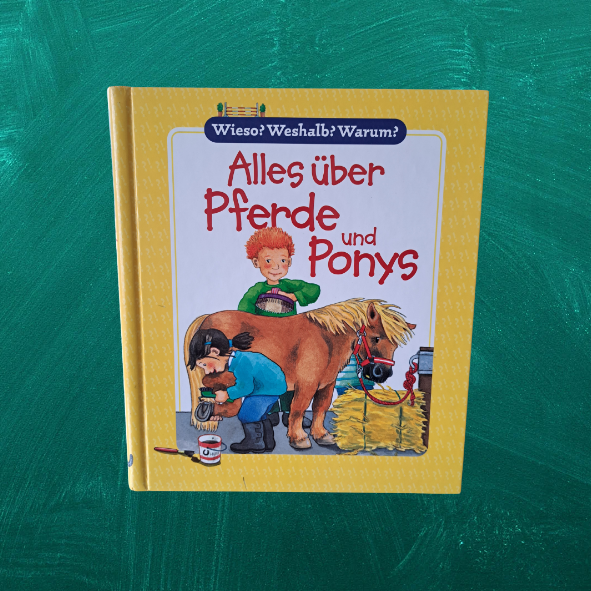 Wieso? Weshalb? Warum? Alles über Pferde und Ponys (gebraucht)