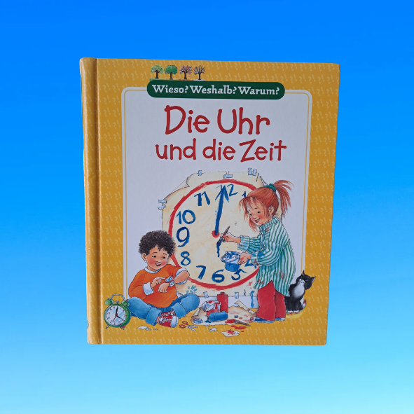 Wieso? Weshalb? Warum? Die Uhr und die Zeit (gebraucht)