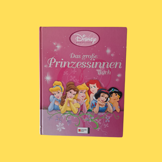 Disney Prinzessinnen Das große Prinzessinnen Buch (gebraucht)